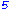 5